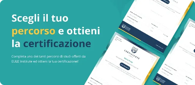 Scegli il tuo percorso e ottieni la certificazione EULE Institute